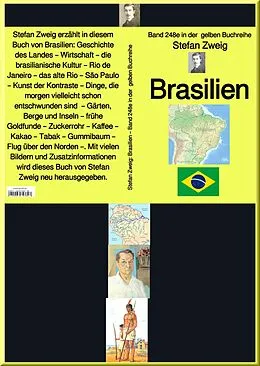 E-Book (epub) Stefan Zweig: Brasilien - Band 248 in der gelben Buchreihe - bei Jürgen Ruszkowski von Stefan Zweig