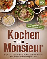 E-Book (epub) Kochen wie ein Monsieur von Ingrid Frei