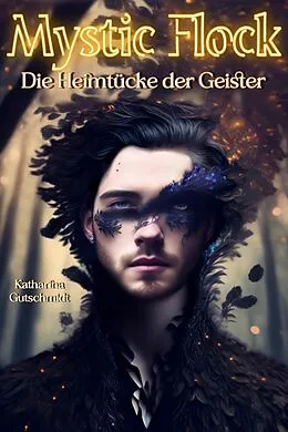 E-Book (epub) Mystic Flock-Raben-Halloween-Edition-Geister-Hexe-Highschool-Roman von Katharina Gutschmidt
