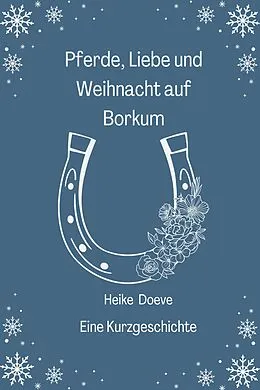 E-Book (epub) Pferde, Liebe und Weihnacht auf Borkum von Heike Doeve