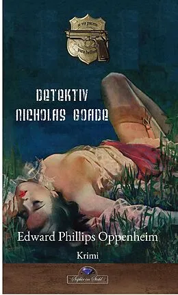 E-Book (epub) Detektiv Nicholas Goade von Edward Phillips Oppenheim