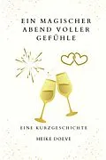 E-Book (epub) Ein magischer Abend voller Gefühle von Heike Doeve