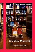 E-Book (epub) Eine kleine Menge Gift von Rita Renate Schönig