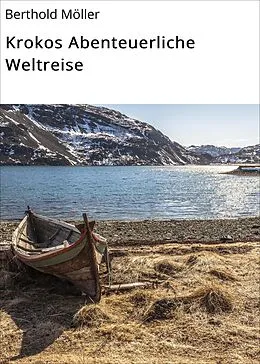 E-Book (epub) Krokos Abenteuerliche Weltreise von Berthold Möller