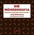E-Book (epub) Die Möhrenmafia von Jörg Wildenberg