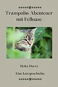 E-Book (epub) Trampolin-Abenteuer mit Fellnase von Heike Doeve