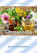 E-Book (epub) Germanische Neue Medizin von Tilman W. Birkenfeld