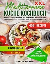 E-Book (epub) XXL Mediterrane Küche Kochbuch von Emilia Braun