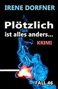 E-Book (epub) Plötzlich ist alles anders von Irene Dorfner