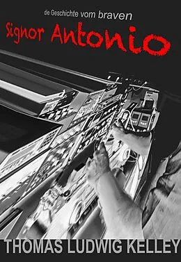 E-Book (epub) Signor Antonio von Thomas Ludwig-Kelley