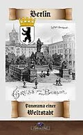 E-Book (epub) Berlin - Panorama einer Weltstadt von Karl Gutzkow