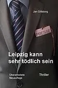 E-Book (epub) Leipzig kann sehr tödlich sein von Jan Gillsborg