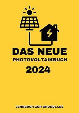 E-Book (epub) Das NEUE Photovoltaikbuch 2024: LEHRBUCH ZUR GRUNDLAGE von Solar Team 30