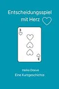 E-Book (epub) Entscheidungsspiel mit Herz von Heike Doeve