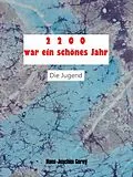 E-Book (epub) 2200 war ein schönes Jahr von Hans-Joachim Gorny