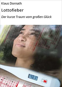 E-Book (epub) Lottofieber von Klaus Dornath