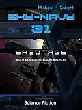 E-Book (epub) Sky-Navy 31 - Sabotage von Michael Schenk