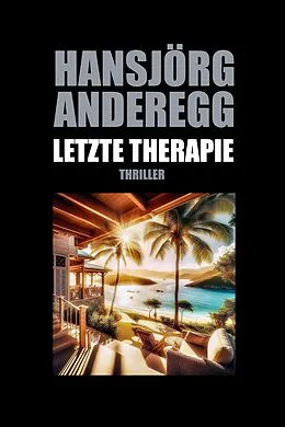 E-Book (epub) Letzte Therapie von Hansjörg Anderegg