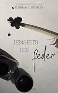 E-Book (epub) Jenseits der Feder 1 von Florian C Pichler