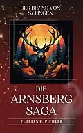 E-Book (epub) Arnsberg-Saga 1 von Florian C Pichler
