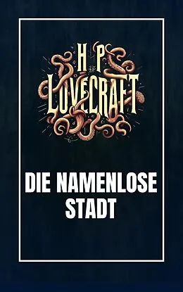E-Book (epub) Die namenlose Stadt von Howard Phillips Lovecraft