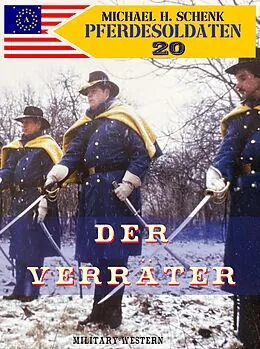 E-Book (epub) Pferdesoldaten 20 - Der Verräter von Michael Schenk