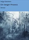 E-Book (epub) Ein langer Prozess von Helga Geerkens