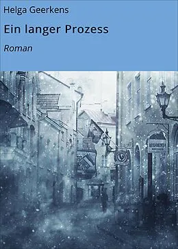E-Book (epub) Ein langer Prozess von Helga Geerkens