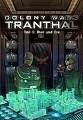 E-Book (epub) Blut und Erz (Teil 1: COLONY WARS TRANTHAL - 4-tlg. SciFi-Serie) von Stefan Piasecki