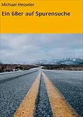 E-Book (epub) Ein 68er auf Spurensuche von Michael Hesseler