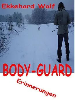 E-Book (epub) Body-Guard von Ekkehard Wolf