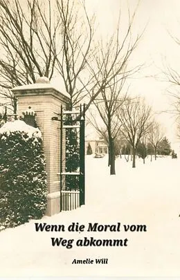 E-Book (epub) Wenn die Moral vom Weg abkommt von Amelie Will