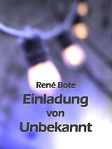 E-Book (epub) Einladung von Unbekannt von René Bote
