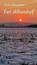 E-Book (epub) Der Albenhof von Chris Amschler