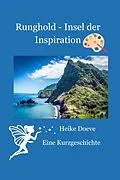 E-Book (epub) Runghold - Insel der Inspiration von Heike Doeve