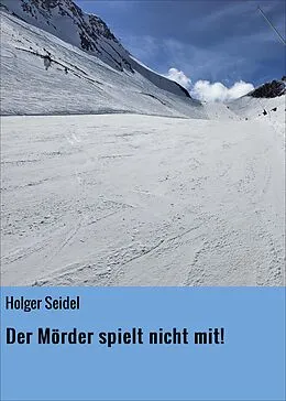 E-Book (epub) Der Mörder spielt nicht mit! von Holger Seidel
