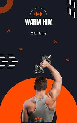 E-Book (epub) Warm Him von Eric Hume