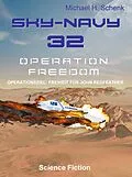 E-Book (epub) Sky-Navy 32 - Operation Freedom von Michael Schenk