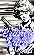 E-Book (epub) Britney Bitch - das Luder Ihrer Majestät von H.P. Karr
