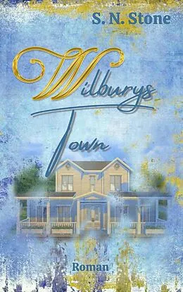 E-Book (epub) Wilburys Town von S. N. Stone