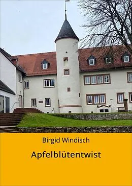 E-Book (epub) Apfelblütentwist von Birgid Windisch