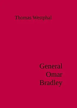 E-Book (epub) General Omar Bradley von Thomas Westphal