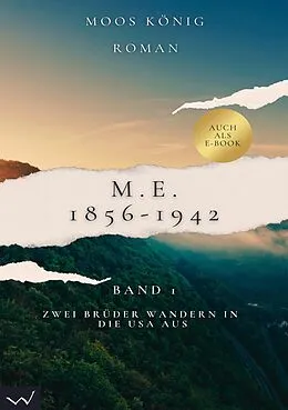 E-Book (epub) M.E. 1856 -1942 von Moos König