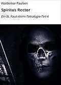 E-Book (epub) Spiritus Rector von Waldemar Paulsen