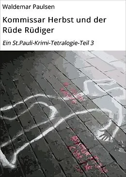 E-Book (epub) Kommissar Herbst und der Rüde Rüdiger von Waldemar Paulsen