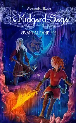 E-Book (epub) Die Midgard-Saga - Svartálfaheimr von Alexandra Bauer