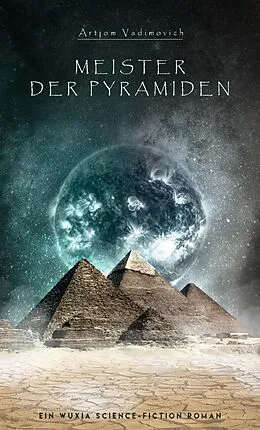 E-Book (epub) Meister der Pyramiden von Artjom Vadimovich Maier