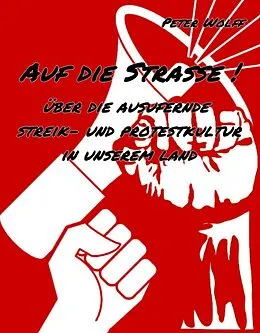 E-Book (epub) Auf die Straße ! von Peter Wolff