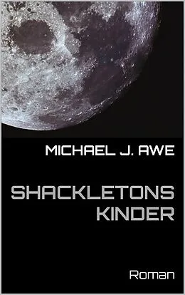 E-Book (epub) Shackletons Kinder von Michael J. Awe