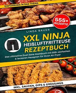 E-Book (epub) XXL Ninja Heißluftfritteuse Rezeptbuch von Linda Bauer